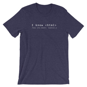 I know Html Unisex T-Shirt