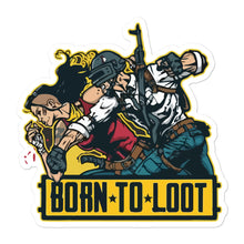 Load image into Gallery viewer, Born to Loot pubg stickers