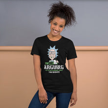 Load image into Gallery viewer, I&#39;m not Arguing I&#39;m Explaining why I&#39;m Right Unisex T-Shirt