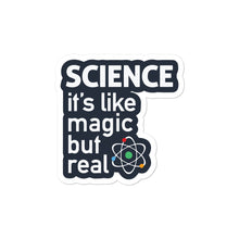 Load image into Gallery viewer, Science  is like magic but it&#39;s real stickers