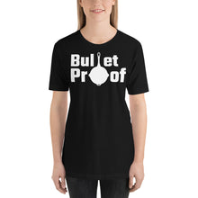 Load image into Gallery viewer, Bullet proof Unisex T-Shirt