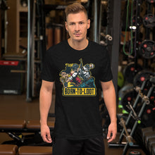 Load image into Gallery viewer, Born to loot  - Short-Sleeve Unisex T-Shirt