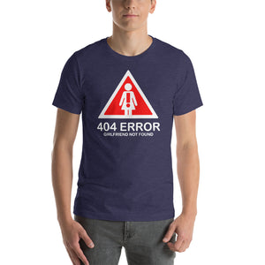 Error 404 Girlfriend Not Found Unisex T-Shirt