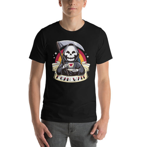Death Is Waiting For you Unisex T-Shirt