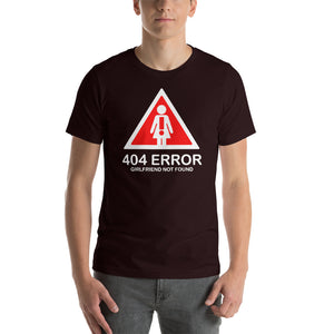 Error 404 Girlfriend Not Found Unisex T-Shirt