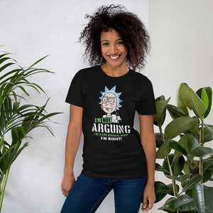 I'm not Arguing I'm Explaining why I'm Right Unisex T-Shirt