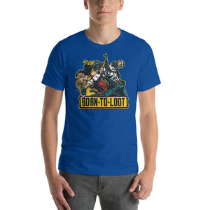Born To Loot Unisex T-Shirt
