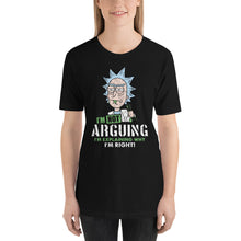 Load image into Gallery viewer, I&#39;m not Arguing I&#39;m Explaining why I&#39;m Right Unisex T-Shirt