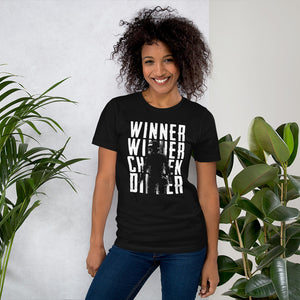 Winner Winner Chicken Dinner Unisex T-Shirt