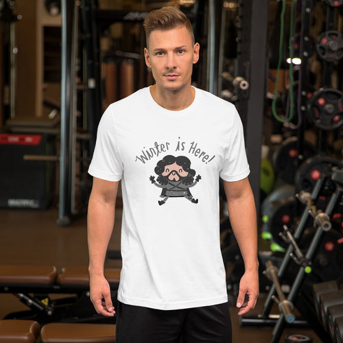 Winter is here T-Shirt for Got Fans