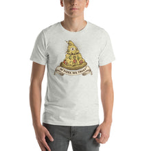 Load image into Gallery viewer, We Trust In Pizza Unisex T-Shirt