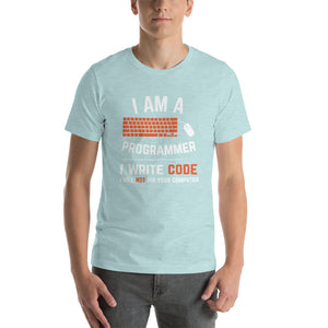 I Am A Programmer i Write Code Unisex T-Shirt