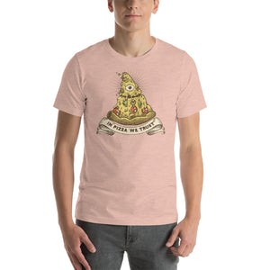 We Trust In Pizza Unisex T-Shirt