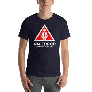 Error 404 Girlfriend Not Found Unisex T-Shirt