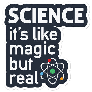 Science  is like magic but it's real stickers