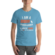 Load image into Gallery viewer, I Am A Programmer i Write Code Unisex T-Shirt