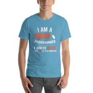 I Am A Programmer i Write Code Unisex T-Shirt