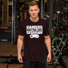 Load image into Gallery viewer, Gamers Don&#39;t Die They Respawn Unisex T-Shirt