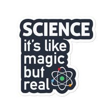 Load image into Gallery viewer, Science  is like magic but it&#39;s real stickers