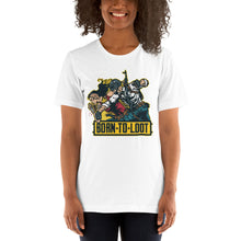 Load image into Gallery viewer, Born to loot  - Short-Sleeve Unisex T-Shirt