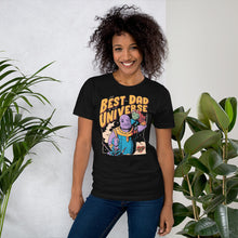 Load image into Gallery viewer, Best Dad In The Universe Unisex T-Shirt