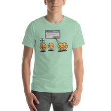 Load image into Gallery viewer, The End Is Coming For the Cookies Unisex T-Shirt