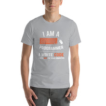 Load image into Gallery viewer, I Am A Programmer i Write Code Unisex T-Shirt