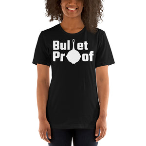 Bullet proof Unisex T-Shirt